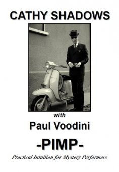 Cathy Shadows PIMP: Practical Intuition for Mystery Performers by Cathy Shadows & Paul Voodini